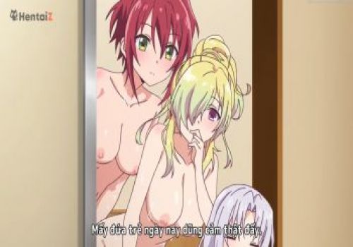 Nam Sinh Số Sướng Được Ở Chung Phòng Với Các Em Nữ Sinh - anime vietsub