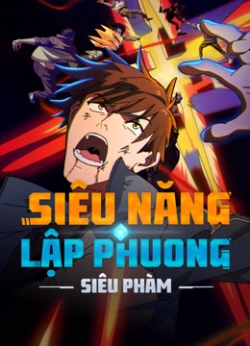 Siêu Năng Lập Phương - anime vietsub